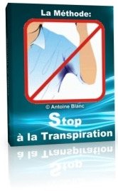 Stop à la transpiration est une méthode d'Antoine Blanc